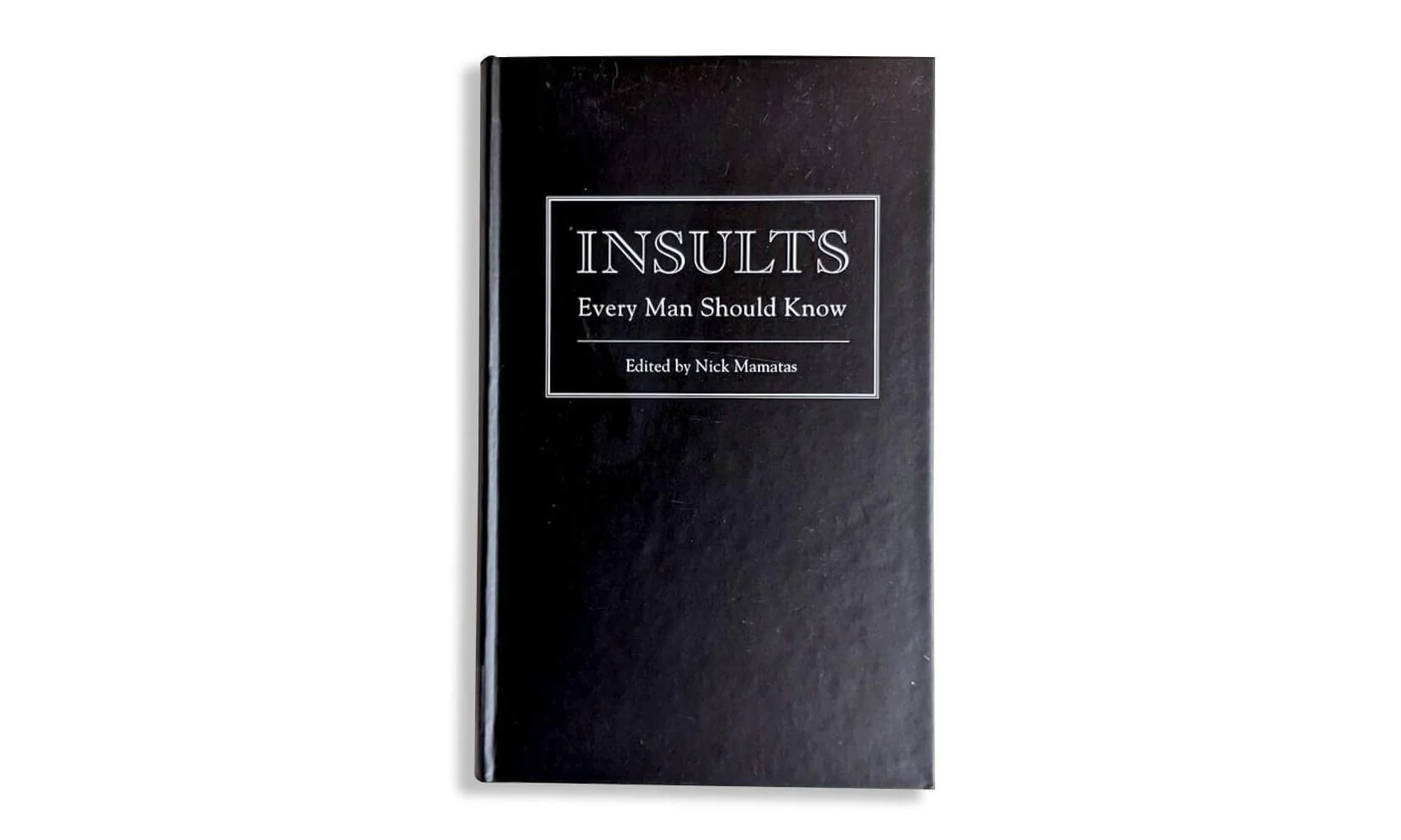INSULTS Every Man Should Know