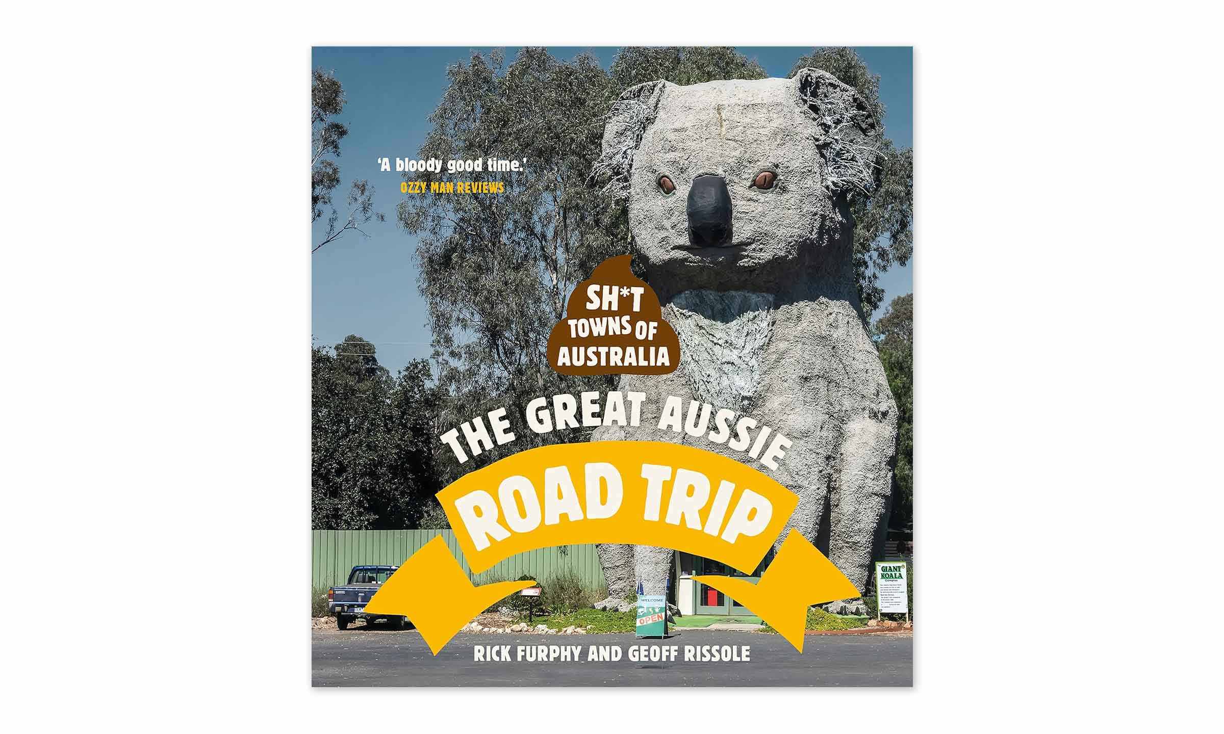 Sh*t Towns: The Great Aussie Road Trip