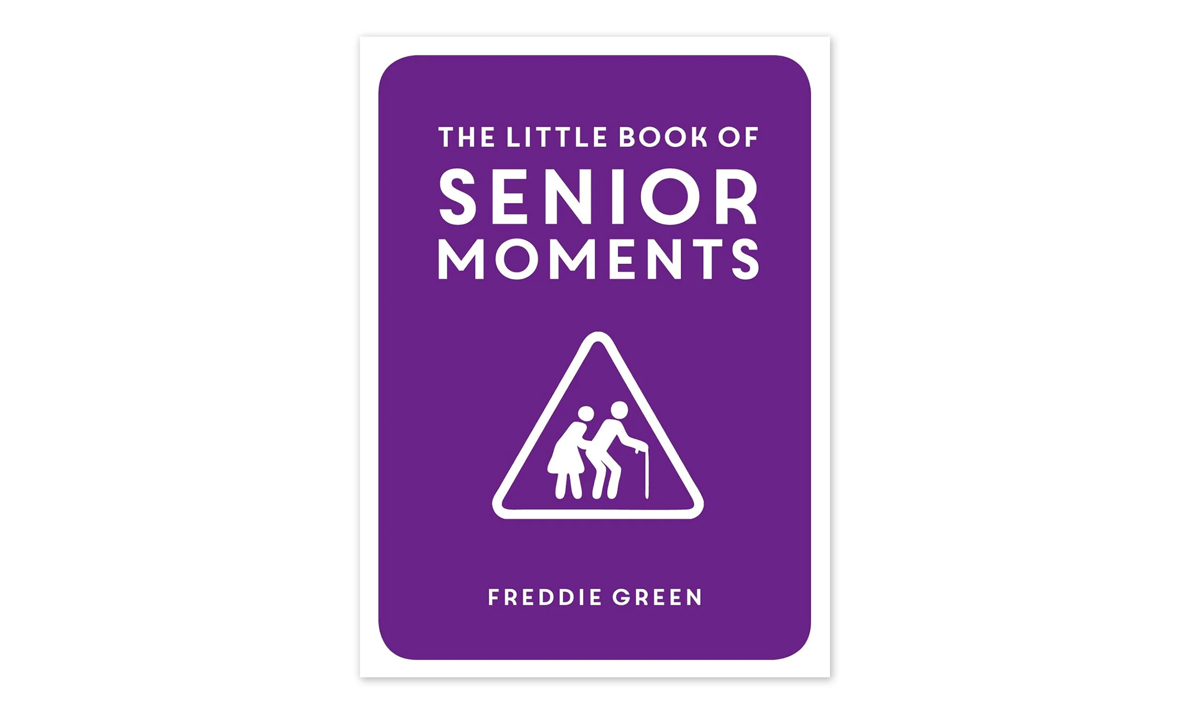 The Little Book of Senior Moments